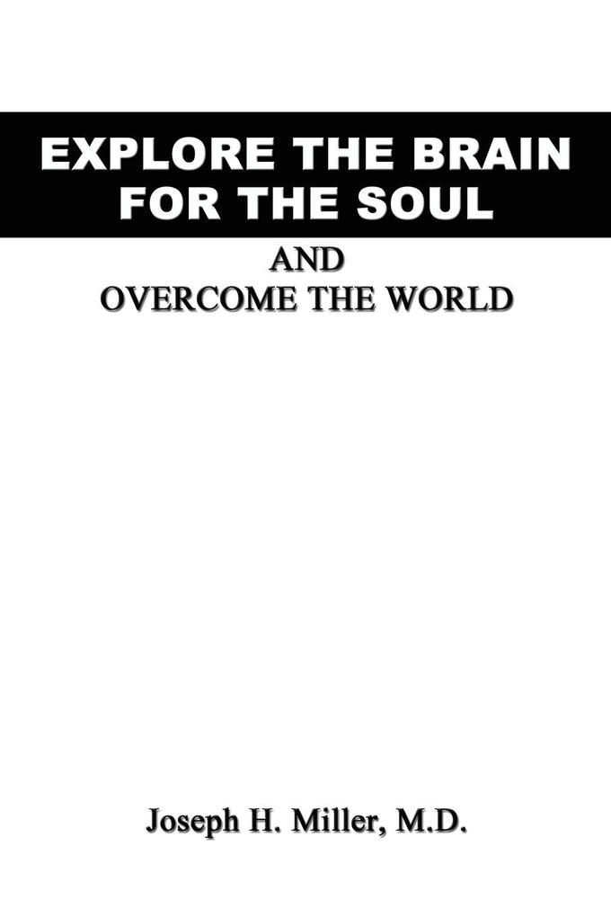 Explore the Brain for the Soul and Overcome the World