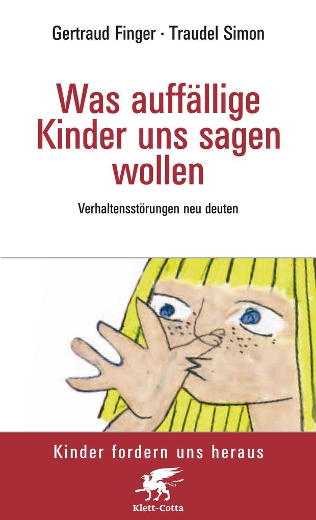 Image of Was auffällige Kinder uns sagen wollen (Kinder fordern uns heraus)