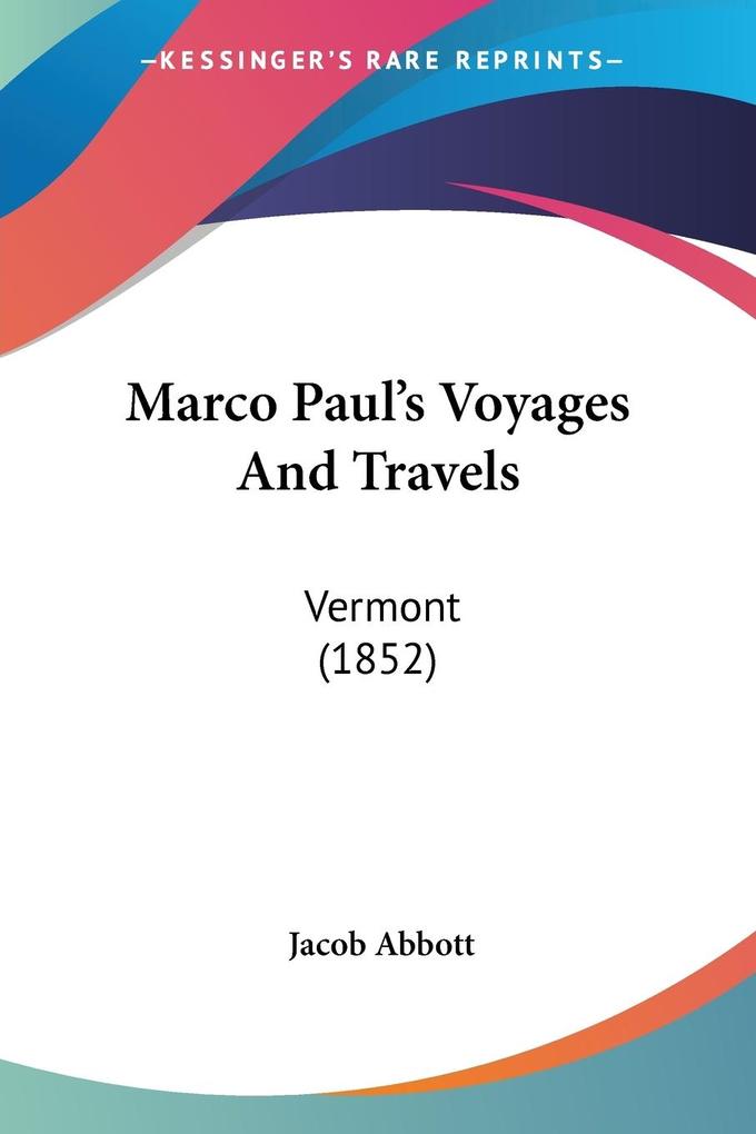 Marco Paul‘s Voyages And Travels