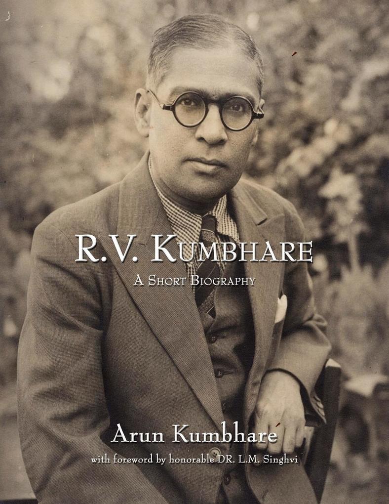 R.V. Kumbhare A Short Biography - Arun Kumbhare