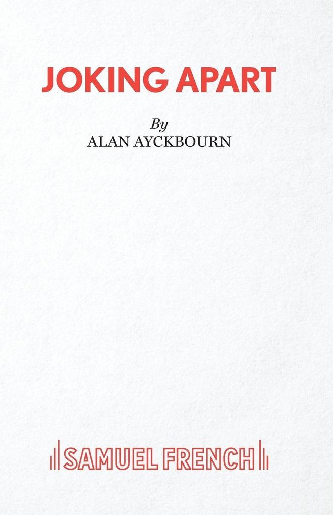 Joking Apart - A Play