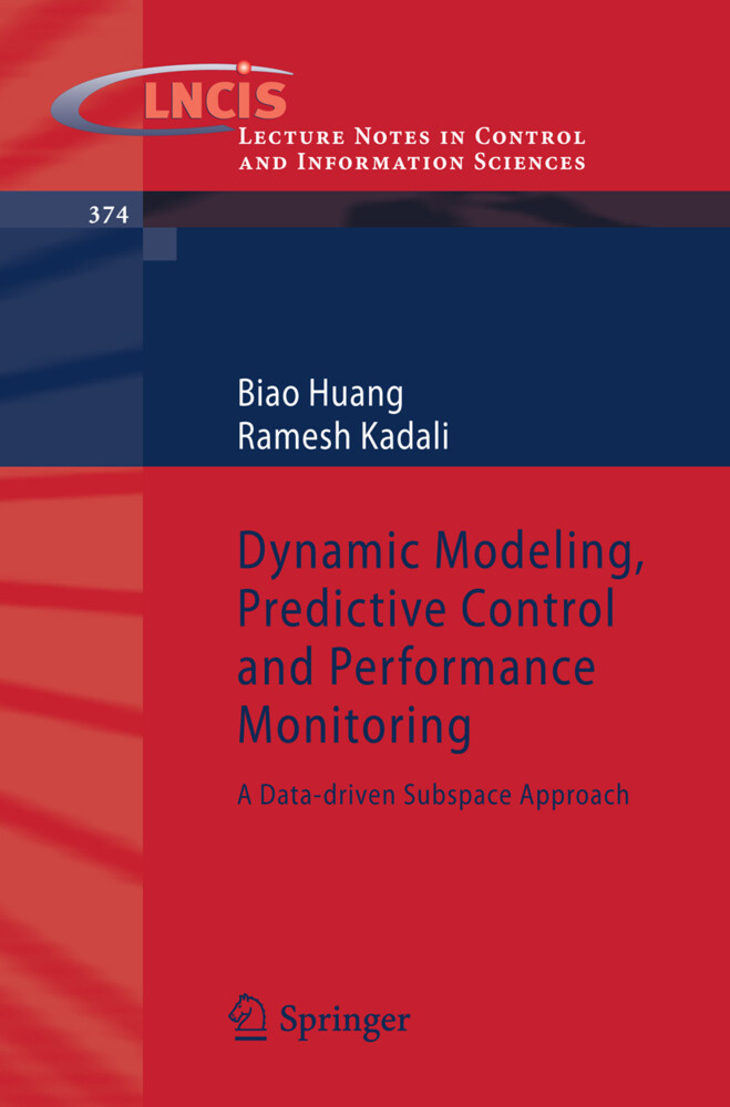 Dynamic Modeling Predictive Control and Performance Monitoring - Biao Huang/ Ramesh Kadali