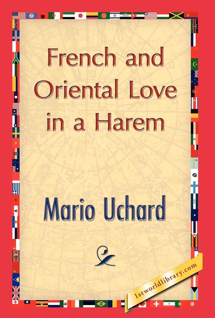 French and Oriental Love in a Harem - Mario Uchard