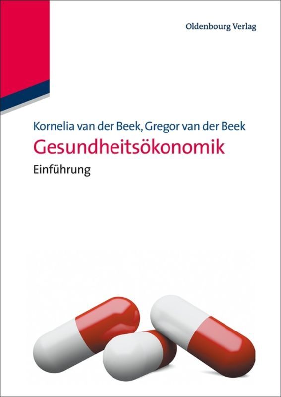Gesundheitsökonomik - Gregor van der Beek/ Kornelia Van Der Beek
