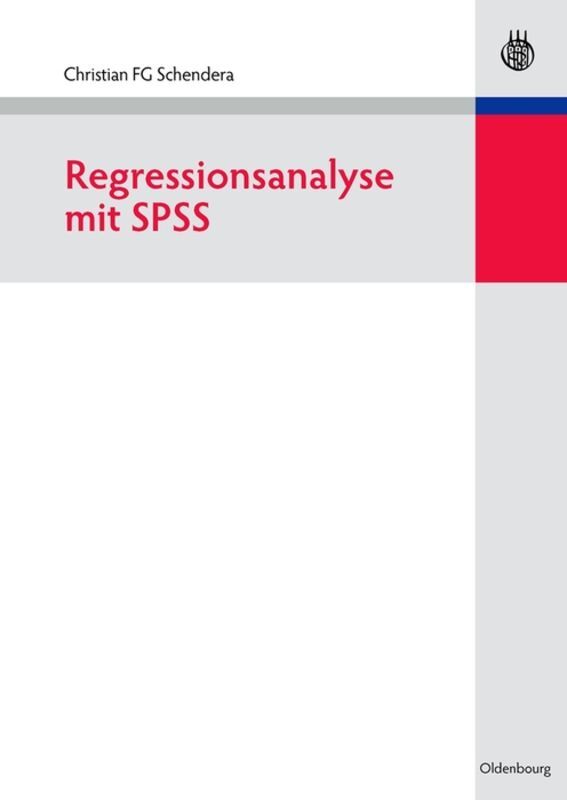 Oldenbourg Regressionsanalyse Mit Spss, Fachbücher Von Christian F. G. Schendera - Bild 5