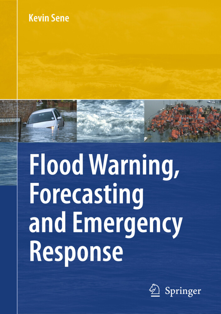 Flood Warning Forecasting and Emergency Response - Kevin Sene