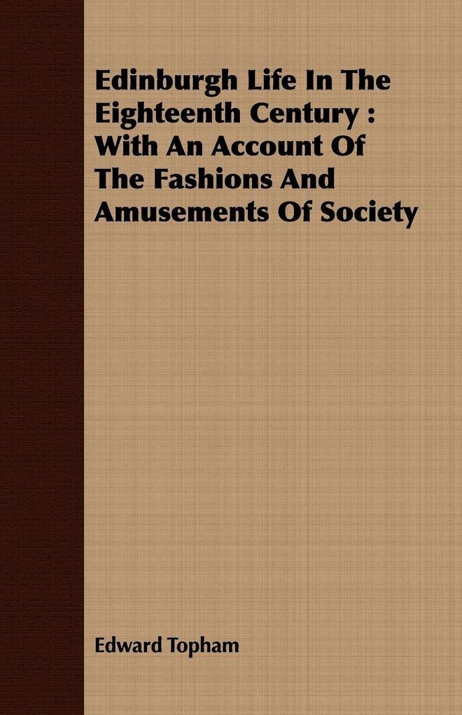 Edinburgh Life In The Eighteenth Century