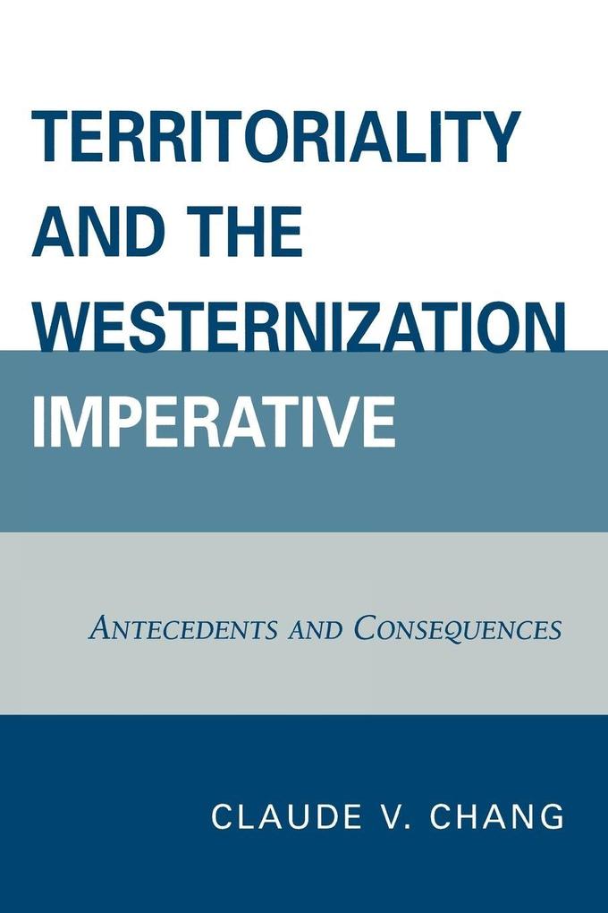 Territoriality and the Westernization Imperative