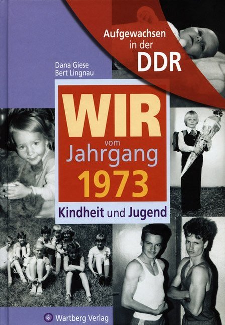 Image of Aufgewachsen in der DDR - Wir vom Jahrgang 1973 - Kindheit und Jugend