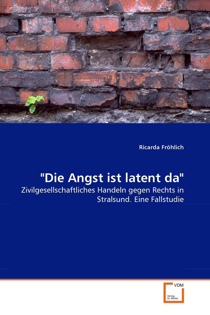 'Die Angst ist latent da'