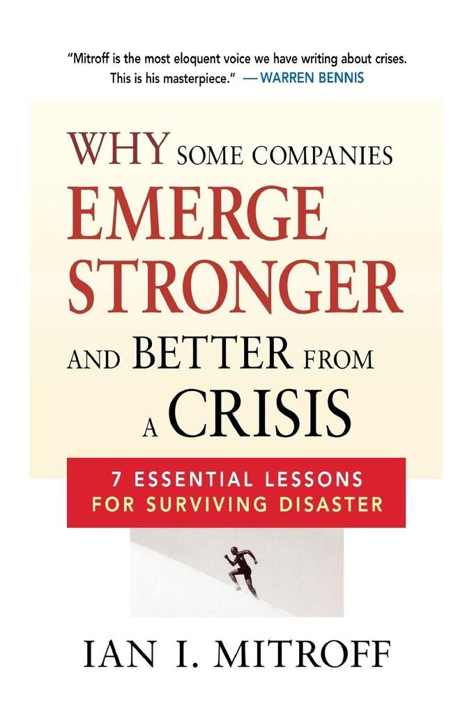 The Why Some Companies Emerge Stronger and Better from a Crisis