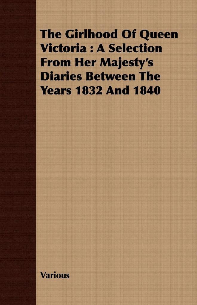The Girlhood Of Queen Victoria