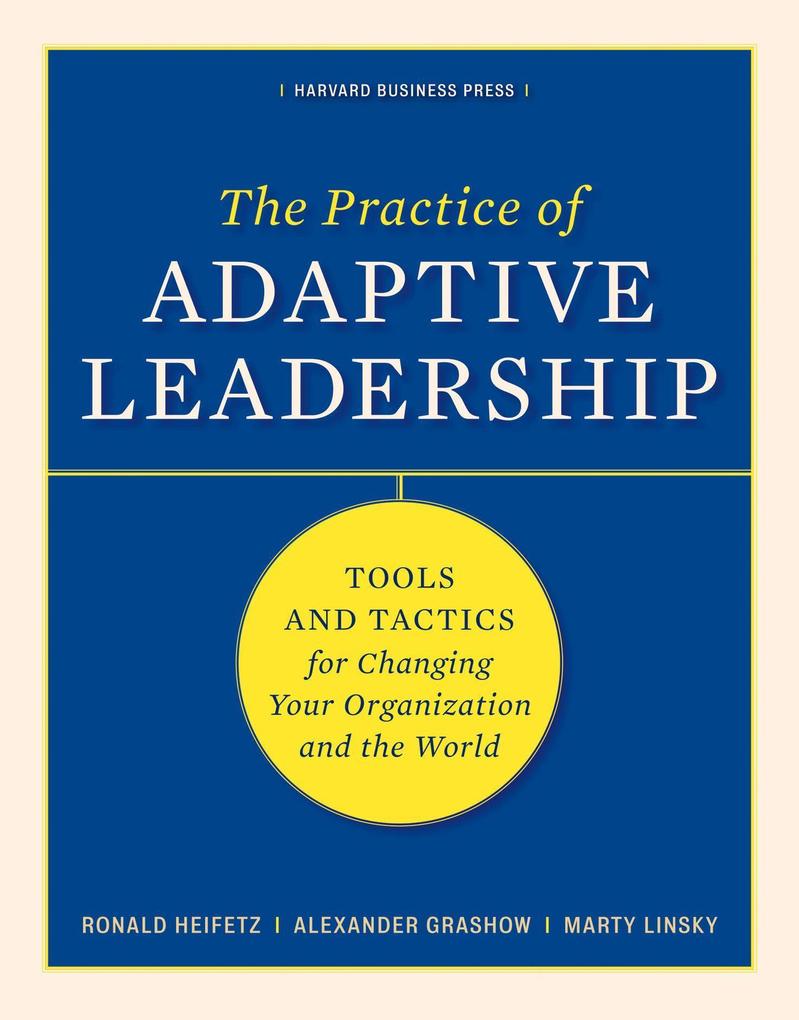 Ingram Publisher Services The Practice Of Adaptive Leadership