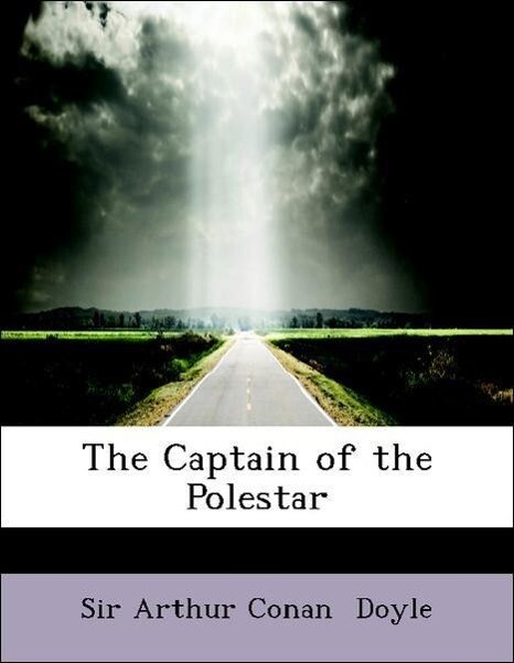 The Captain of the Polestar als Taschenbuch von Sir Arthur Conan Doyle