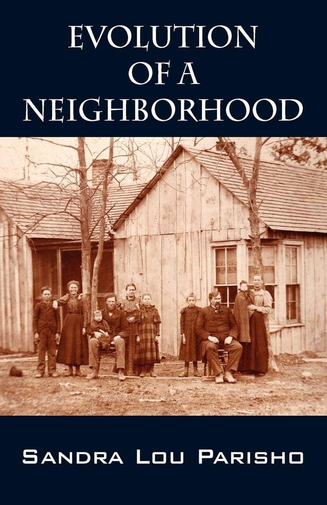 Evolution of a Neighborhood