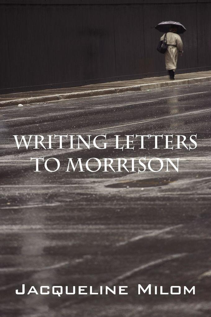 Writing Letters to Morrison