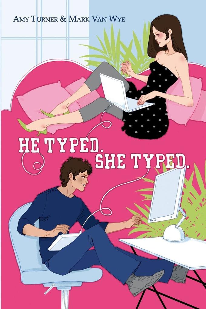 He Typed. She Typed.