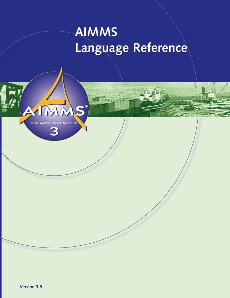 AIMMS 3.8 - Language Reference