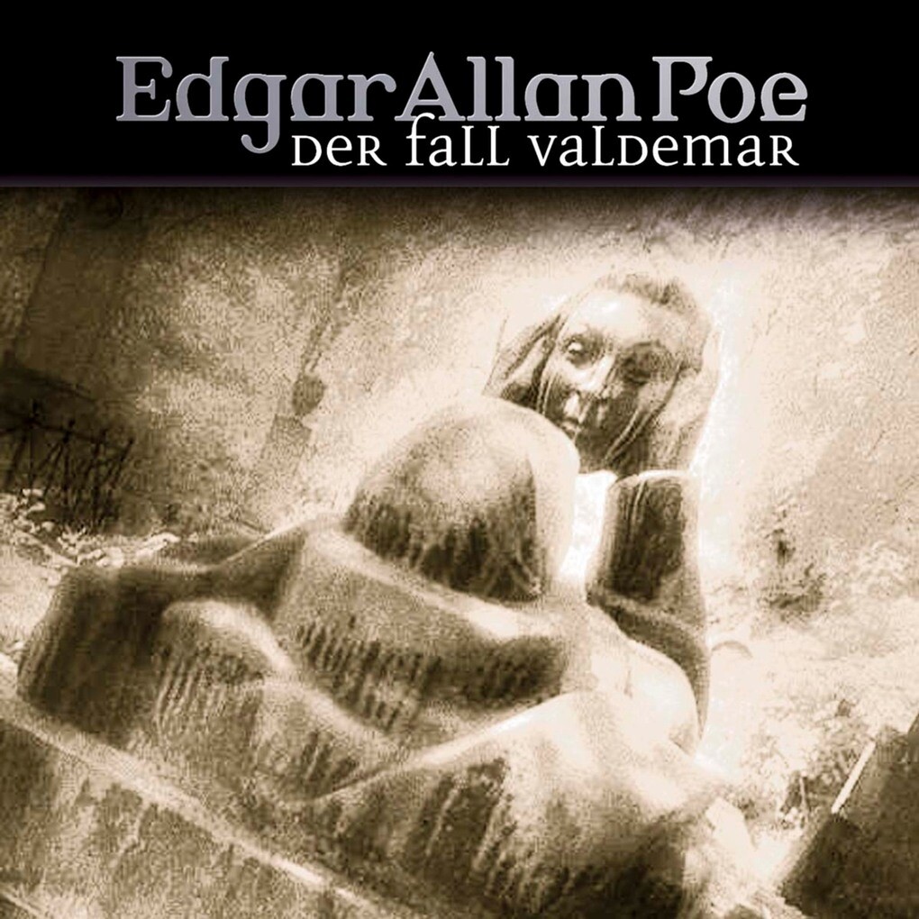 Der Fall Valdemar - Edgar Allan Poe