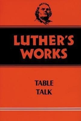 Luther's Works Volume 54 - Martin Luther