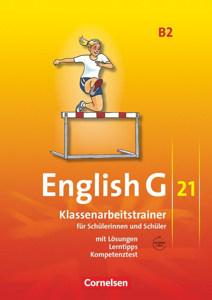 English G 21. Ausgabe B 2. Klassenarbeitstrainer mit Lösungen und Audios Online - Bärbel Schweitzer