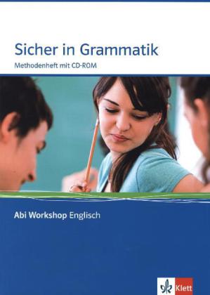 Abi Workshop. Englisch. Sicher in Grammatik. Methodenheft mit CD-ROM. Klasse 10 (G8) Klasse 11 (G9)