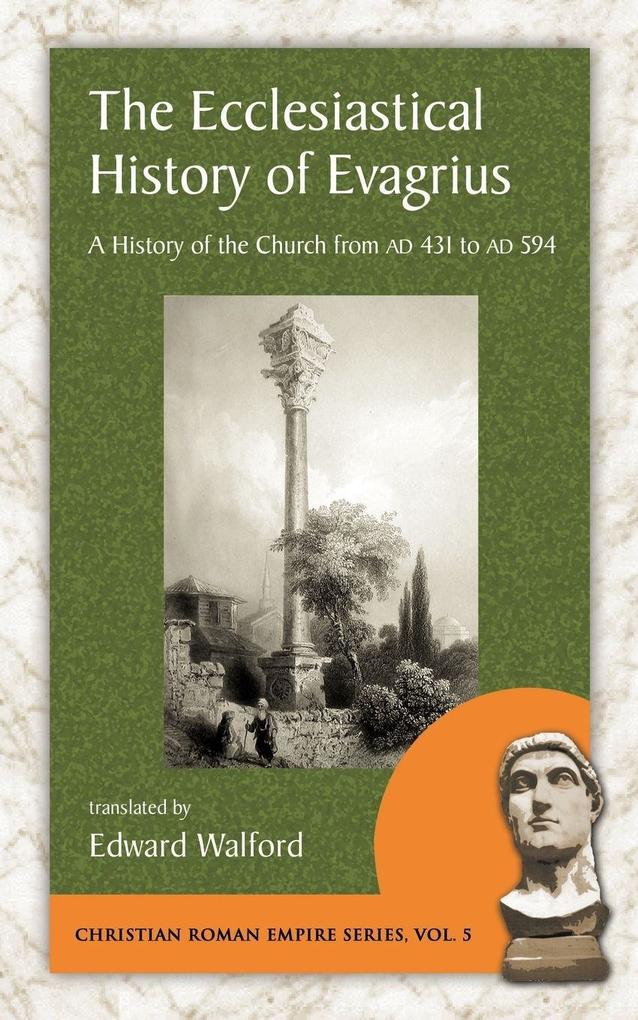 The Ecclesiastical History of Evagrius