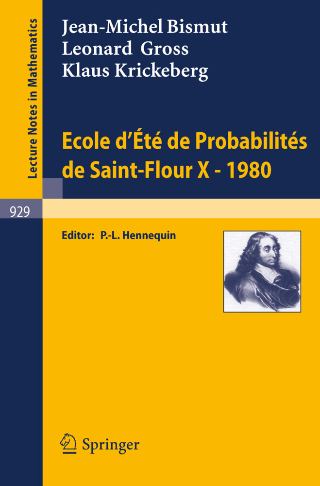 Ecole d'Ete de Probabilites de Saint-Flour X 1980 - J. -M. Bismut/ L. Gross/ K. Krickeberg