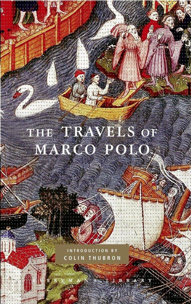 The Travels of Marco Polo: Introduction by Colin Thubron - Marco Polo