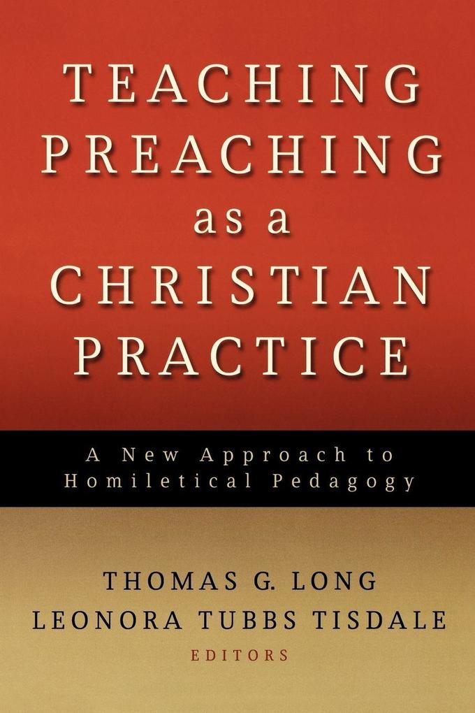 Teaching Preaching as a Christian Practice