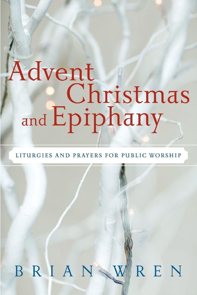 Advent Christmas and Epiphany