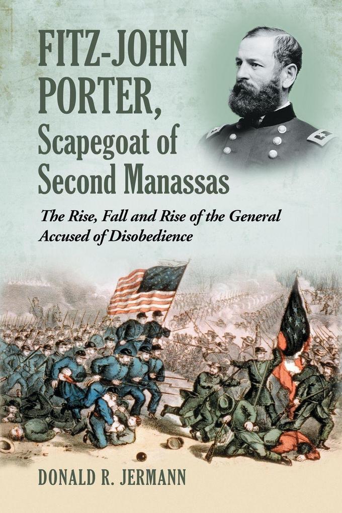 Fitz-John Porter Scapegoat of Second Manassas