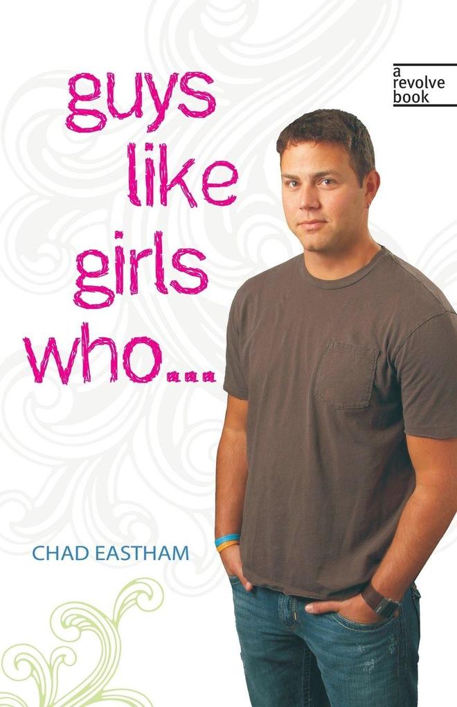 A Guys Like Girls Who . . .