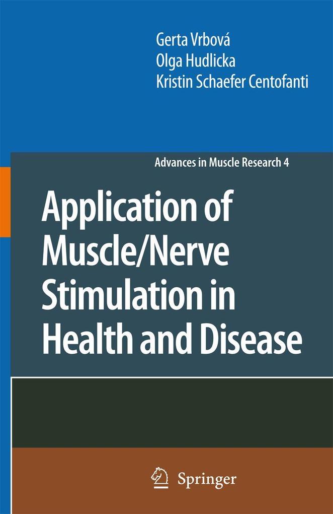 Application of Muscle/Nerve Stimulation in Health and Disease - Gerta Vrbová/ Olga Hudlicka/ Kristin Schaefer Centofanti