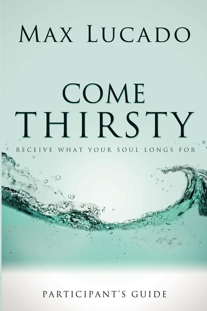 Come Thirsty Participant‘s Guide