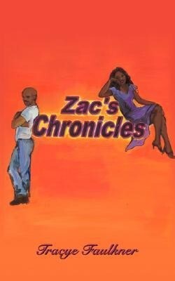 Zac's Chronicles - Tracye Faulkner