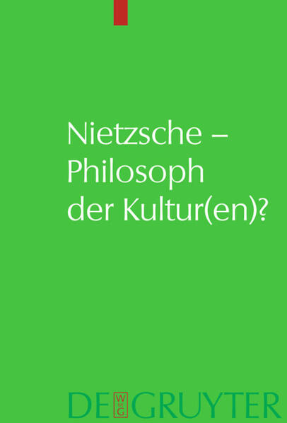 Nietzsche Philosoph der Kultur(en)?
