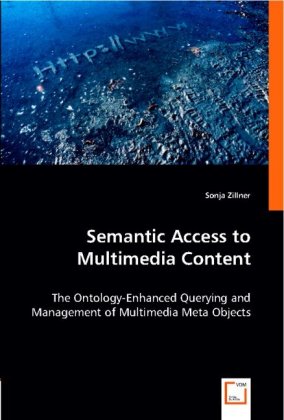 Semantic Access to Multimedia Content