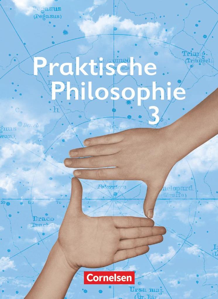Praktische Philosophie 3. Schülerbuch. Nordrhein-Westfalen - Manfred Berg/ Inge Denzin/ Roland Wolfgang Henke/ Bernhard Koreng/ Hans-Bernhard Petermann