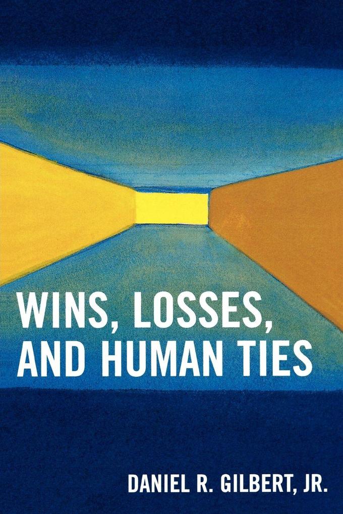 Wins Losses and Human Ties