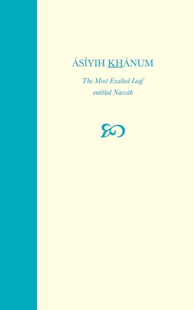 Asiyih Khanum The Most Exalted Leaf entitled Navvab
