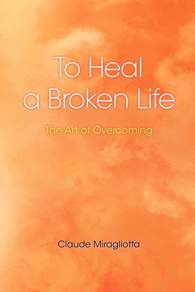 To Heal a Broken Life