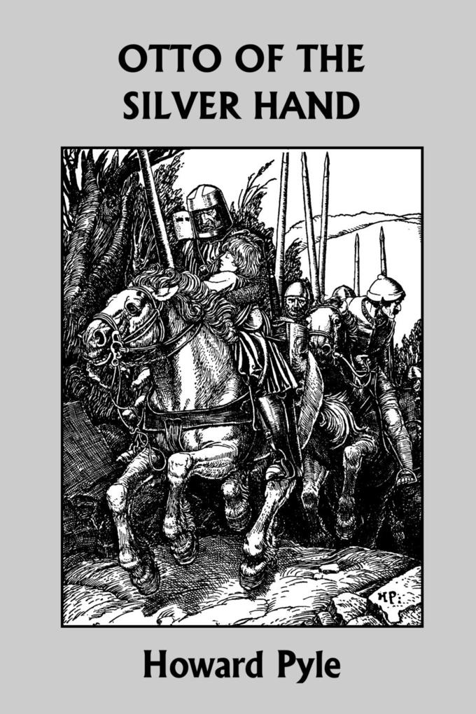 Otto of the Silver Hand (Yesterday's Classics) - Howard Pyle