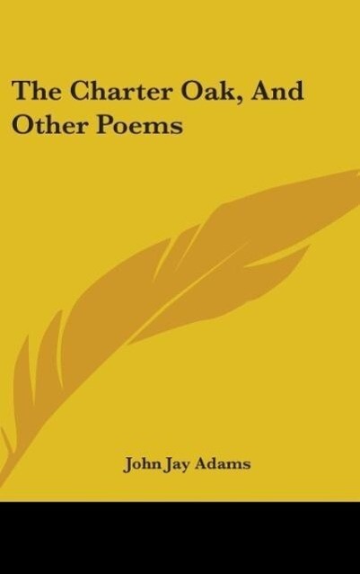 The Charter Oak And Other Poems