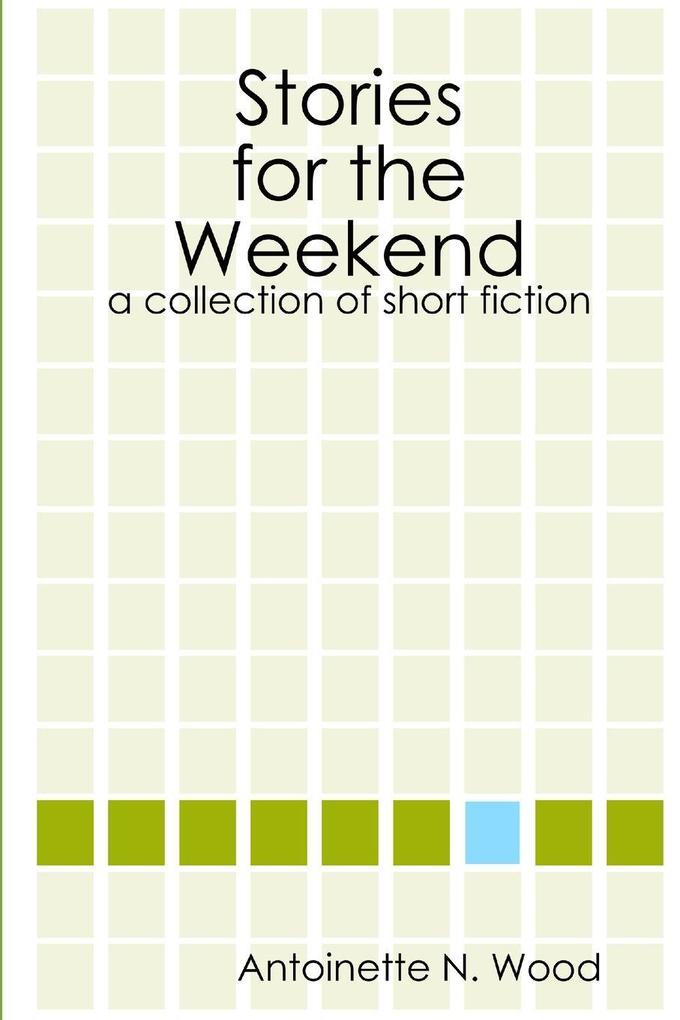 Stories for the Weekend