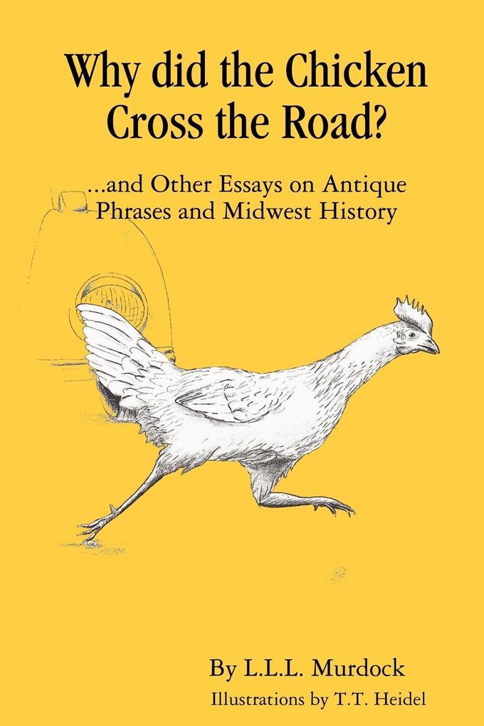 Why Did the Chicken Cross the Road?