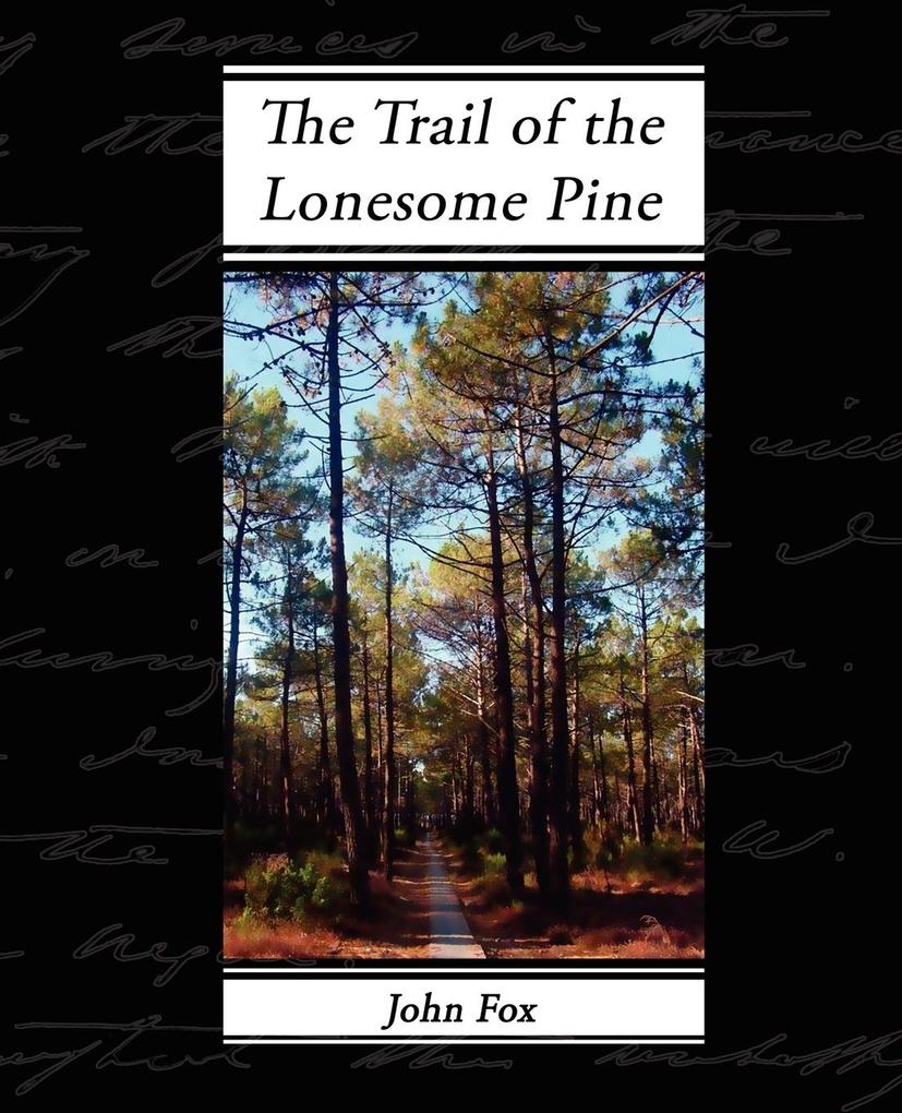 The Trail of the Lonesome Pine - John Jr. Fox