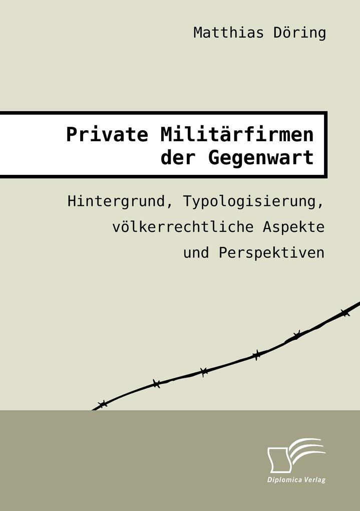 Private Militärfirmen der Gegenwart
