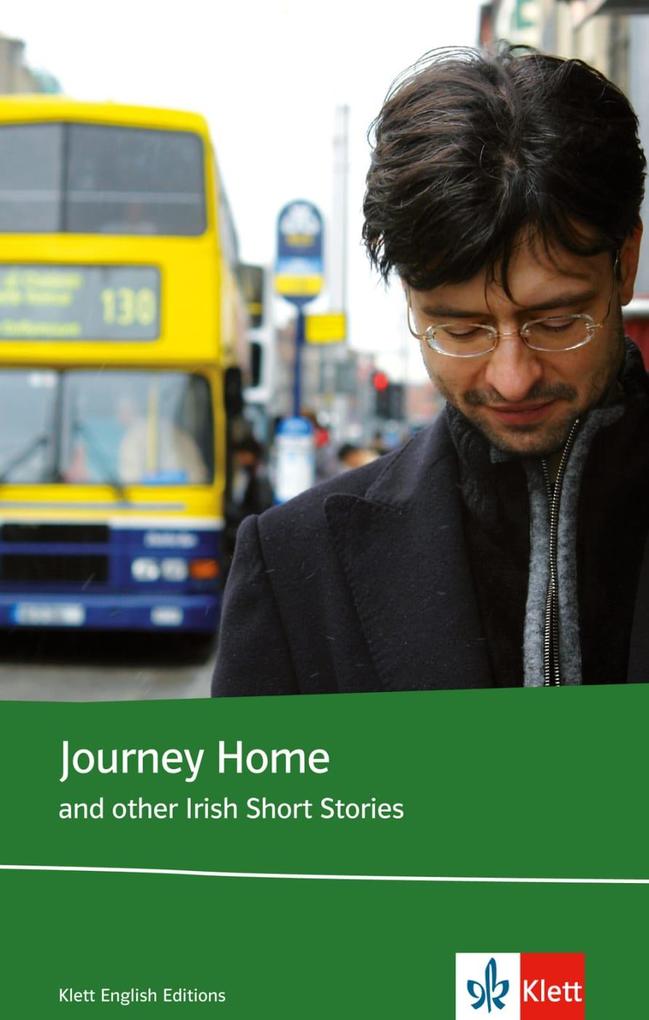 Journey Home and other Irish Short Stories. Schülerbuch (Lektüre mit Zusatztexten) - Ita Daly/ Anne Devlin/ Roddy Doyle/ Maeve Kelly/ Seán MacMathúna
