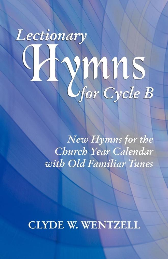 LECTIONARY HYMNS FOR CYCLE B